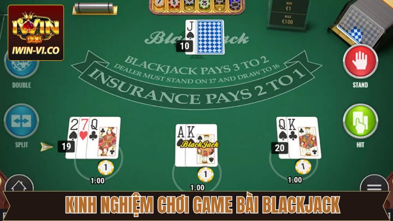 Blackjack Iwin - Đánh Bài Cực Đỉnh, Nhận Ngay Thưởng Lớn 4 Bỏ túi mẹo chơi game bài Xì Dách chuẩn không cần chỉnh